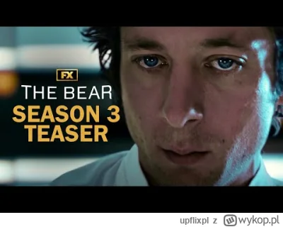 upflixpl - The Bear | Teaser zapowiadający trzeci sezon serialu FX

FX zaprezentowa...