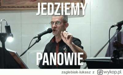 zaglebiak-lukasz - #sejm jedziemy panowie