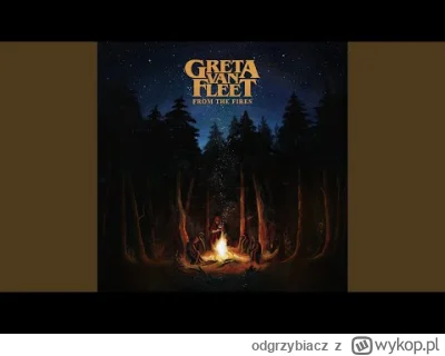 odgrzybiacz - Greta Van Fleet