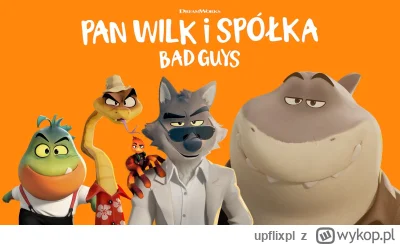 upflixpl - "Pan Wilk i Spółka", "Minionki: Wejście Gru" oraz "Spider-Man: Bez drogi d...