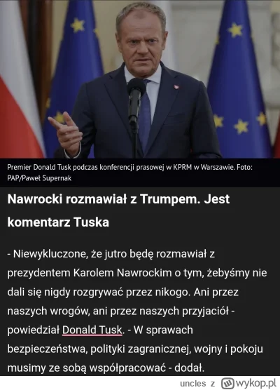 uncles - "Niewykluczone, że jutro będę rozmawiał z prezydentem Karolem Nawrockim o ty...