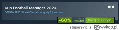 stuparevic - Elo FM-owie świry, na FM24 jest teraz spoko promka na Steam, z 250zł na ...