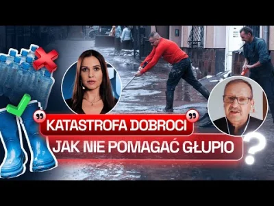 maczeta31 - Każdy chcący pomóc niech najpierw obejrzy ten filmik
#powodz