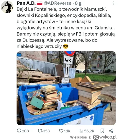 WielkiNos - Wiedzieliście, że są ludzie wyrzucający książki na śmietnik? Bo ja nie wi...