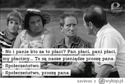 xaviivax - >Kto za to płaci?