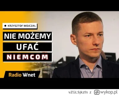 vZGLSjkzfn - "Nie możemy ufać Niemcom" - no to Wojczal ma przee.ebane jak w ruskim cz...