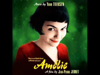 yourgrandma - Yann Tiersen - La Valse d'Amelie (z filmu "Amelia")
