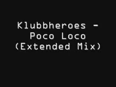 magic21222 - Klubbheroes - Poco Loco (Extended Mix)

#elektroniczna2000 #muzykaelek...