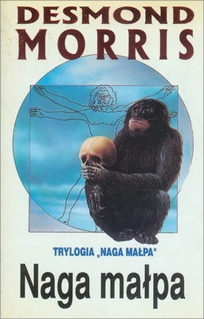 WLADCA_MALP - @wiaczeslaw334: Tudzież Nagą Małpę (która powinna być na biologii w L.O...