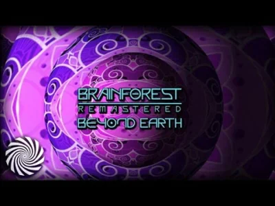 Medyk_Brzeg - Brainforest - Beyond Earth 
#muzykaelektroniczna #goatrance #psytrance...