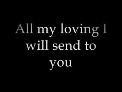 N.....i - #klasyk #beatles 


 Close your eyes, and I'll kiss you

 Tomorrow I'll mis...