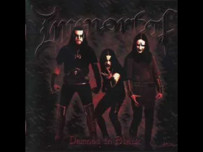 stalowy126 - #muzyka #metal #blackmetal #heavymetal #immortal