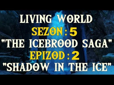 Aiwe - Przechodzimy Epizod 2 (Shadow in the Ice) 5 Sezonu LW (The Icebrood Saga)
Mił...