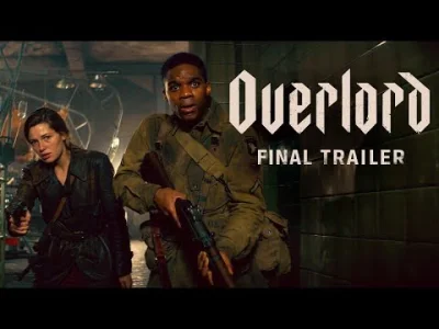 s.....a - Finalny trailer do "Operacji: Overlord". Zapowiada się dobrze. Dużo, dużo l...