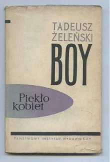 MlodyWedrowiec - 6 463 - 1 = 6 462

Tytuł: Piekło kobiet
Autor: Tadeusz Boy-Żeleńs...