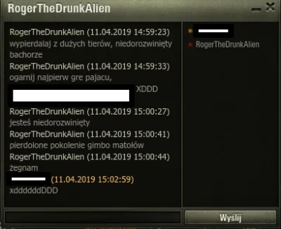 kexus512 - https://pl.wot-life.com/eu/player/RogerTheDrunkAlien-519298175/

To chyb...