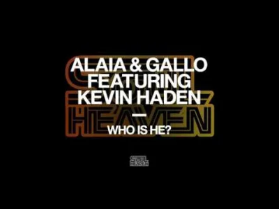 glownights - Alaia & Gallo featuring Kevin Haden - Who Is He? (Original Mix)

#clas...