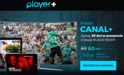 Typeria - Promocja z okazji Black Week - Player Canal+ za 50 PLN na 60 dni, czyli 25 ...