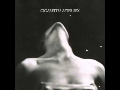 J.....a - #muzyka #muzykaelektroniczna

Cigarettes After Sex - Nothing's Gonna Hurt...