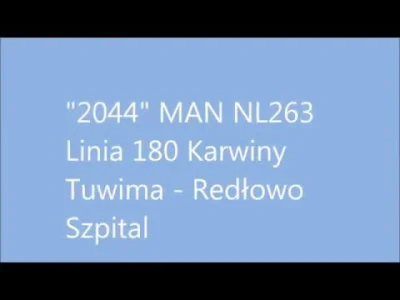 f.....s - Autobusem po Gdyni. Linia 180 #2044

Karwiny Tuwima - Redłowo Szpital

...