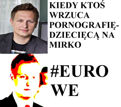 P.....5 - #euroweek #moderacja #heheszki #neuropa #4konserwy #bialek