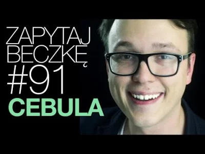 Sanski - TA CEBULA W TYM INTERNECIE
JA #!$%@?
SPOILER
#zapytajbeczke #gonciarz #ch...