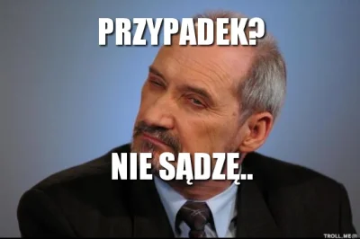 syn_admina - @OscarGoldman: macierewicz nie ma kota