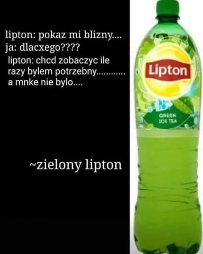 honda2137 - #heheszki #humorobrazkowy #herbata #zielonaherbata #lipton #napoje #cytat...