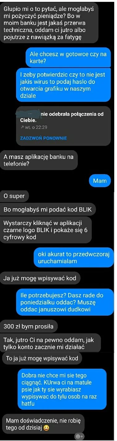 sirunik43 - Uwaga, oszustwa na BLIK-a znów w modzie.
Dzięki wikop wiedziałam co się ś...