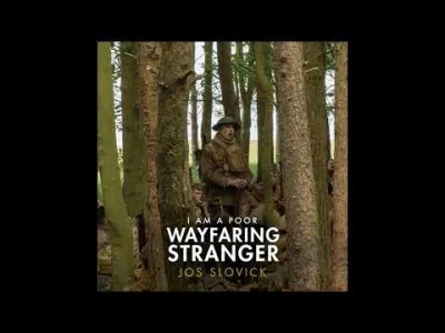 name_taken - Jos Slovick - I Am a Poor Wayfaring Stranger

#soundtrack #1917 #kino ...