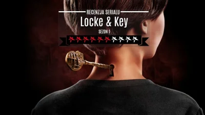 popkulturysci - Locke & Key - recenzja serialu Netflixa: Locke & Key miał wszelkie pr...