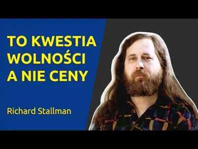 L.....u - Stallman wyjaśnia, dlaczego wolność oprogramowania i komercja nie są w konf...