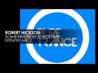 travis_marshall - Robert Nickson - Somewhere In Spacetime
#trance #puretrance #uplif...