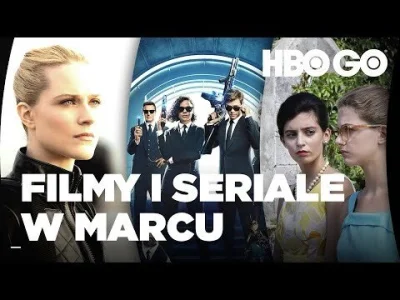 upflixpl - Marzec w HBO GO pełen będzie różnorodnych premier – zarówno serialowych, j...