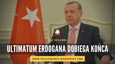 JanLaguna - Ultimatum Erdogana dobiega końca

Dziś o północy upłynie tzw. „ultimatu...
