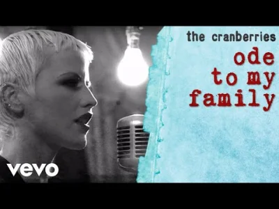 I.....u - The Cranberries - Ode To My Family 
#muzyka #cranberries