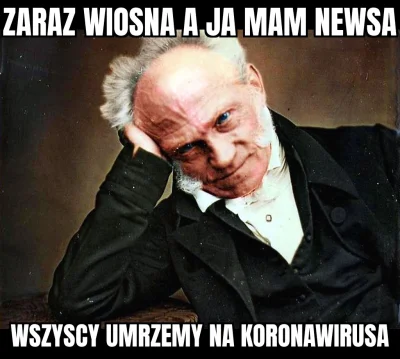 Pepe_Roni - ;)
#koronawirus #heheszki #czarnyhumor #schopenhauer