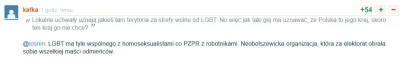 Kozajsza - > LGBT ma tyle wspólnego z homoseksualistami co PZPR z robotnikami.

XD ...