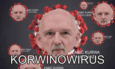 watrobaciemnosci - #heheszki #humorobrazkowy #koronawirus #korwinowirus #bekazkorwina