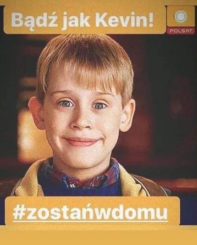 dudi-dudi - Kochani, bądźcie jak Kevin 
#koronawirus