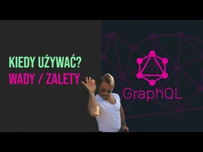 ArturEsportivo - Hej Mireczki, może kogoś zainteresuje prezentacja dot. GraphQL. Z ma...