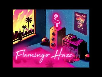 MPTH - Flamingo Cartel - Be Mine (feat. AJ Lewis / Jim Dunloop)
Flamingo Haze by Fla...