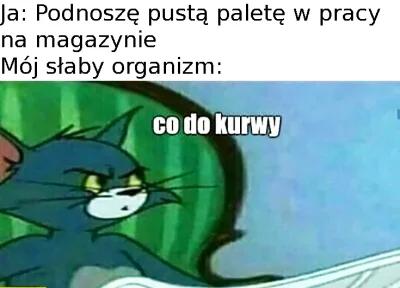 423frewq4f23 - Eh słabo mi wychodzą nawet takie proste prace fizyczne typu magazyn it...