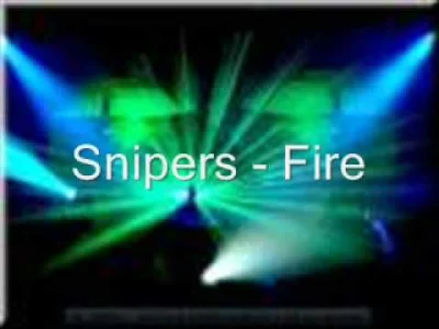 xniorvox - Snipers - Fire (1994)

Word, this is the best you've ever heard
Tuturur...