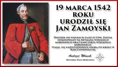 sropo - 19 marca 1542 roku urodził się Jan Zamoyski
_______________________
Zaprasz...