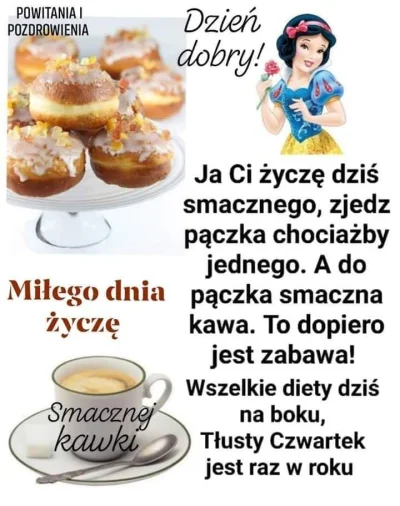 motaboy - @cocieboli: Chopie!... choooopie... Zobacz - Tegoroczny tłusty czwartek.