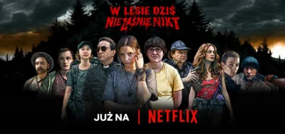 Poroniec - Jeeezu, obejrzałem wczoraj "W lesie dziś nie zaśnie nikt" na #netflix... C...