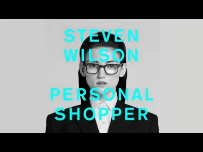 Laaq - #muzyka #stevenwilson

Steven Wilson - Personal Shopper