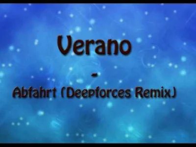Zielczan - Świetny numer.

Verano - Abfahrt (Deepforces Remix)
#trance #hardtrance...