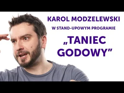 karma-zyn - Premierowy program Karola Modzelewskieg - 'Taniec godowy' 
#standup #hum...